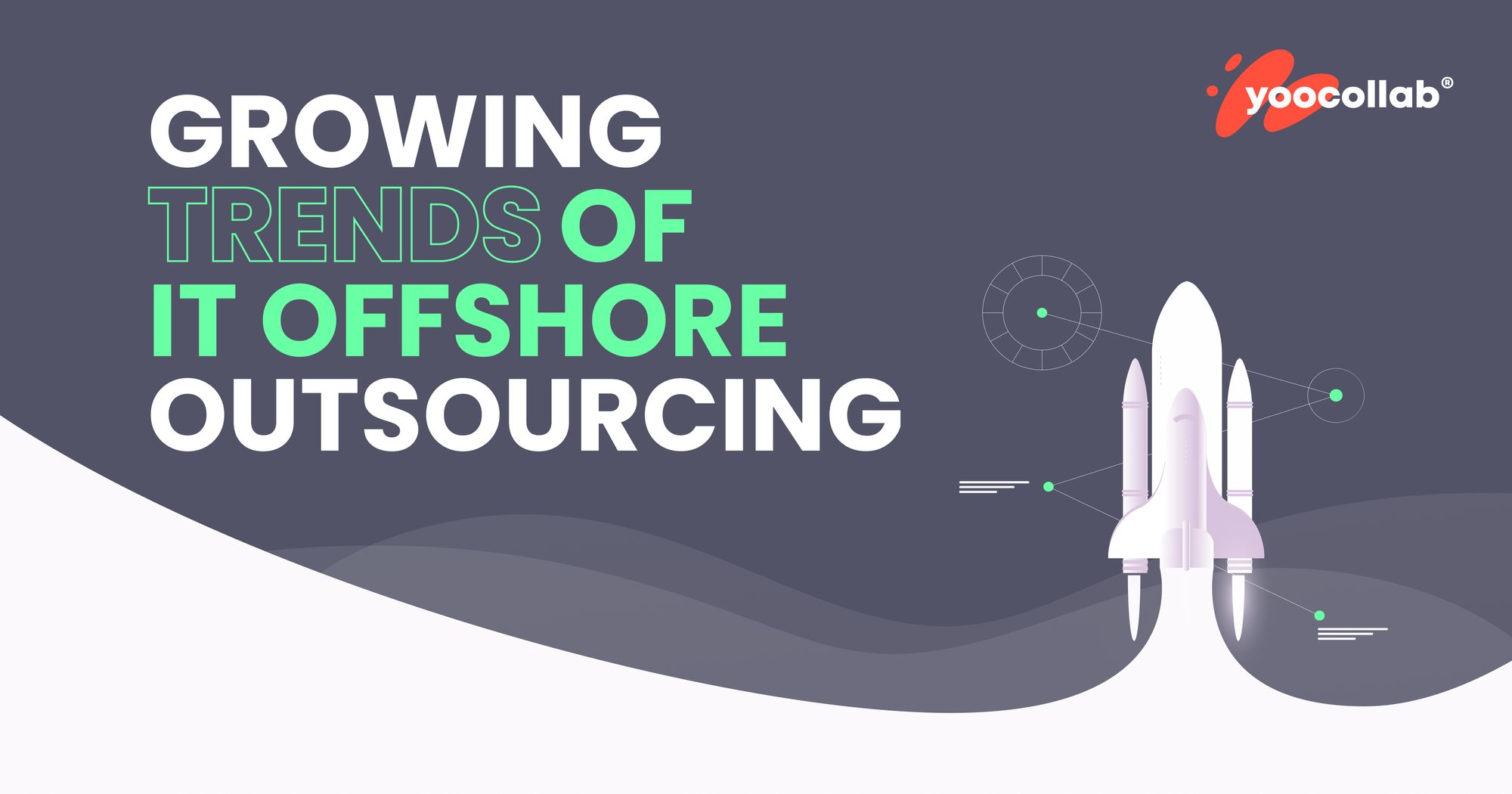 Growing Trends Of IT Offshore Outsourcing To Watch In 2022