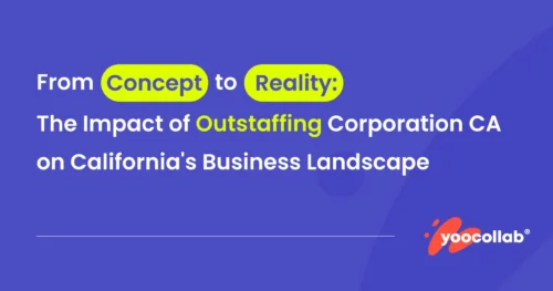 From Concept to Reality: The Impact of Outstaffing Corporation CA on California’s Business Landscape