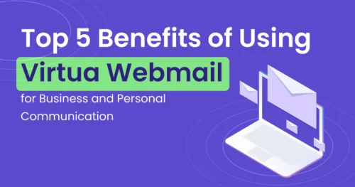 Top 5 Benefits of Using Virtua Webmail for Business and Personal Communication