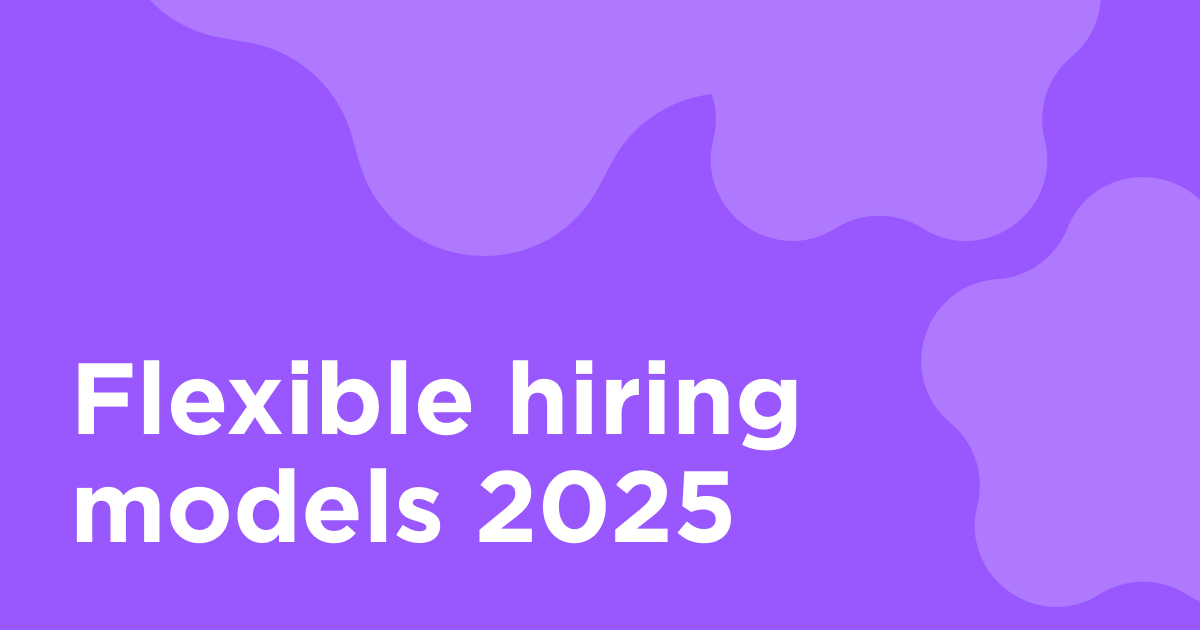 Flexible hiring Models