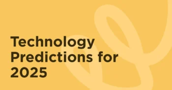 The Most Important Technology Predictions for 2025