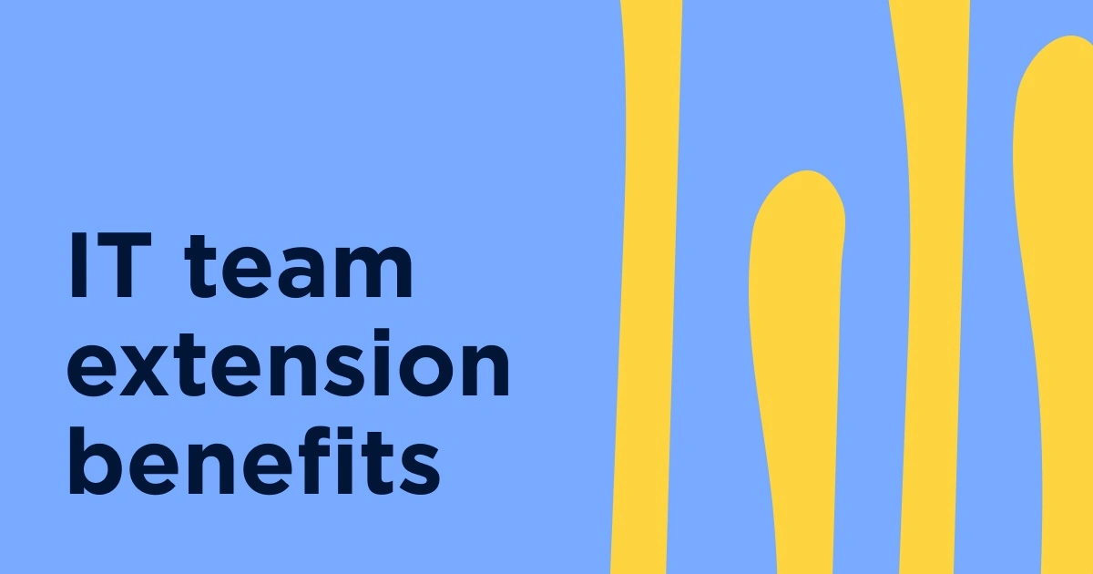IT team extension benefits