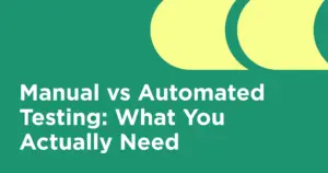 Manual vs Automated Testing