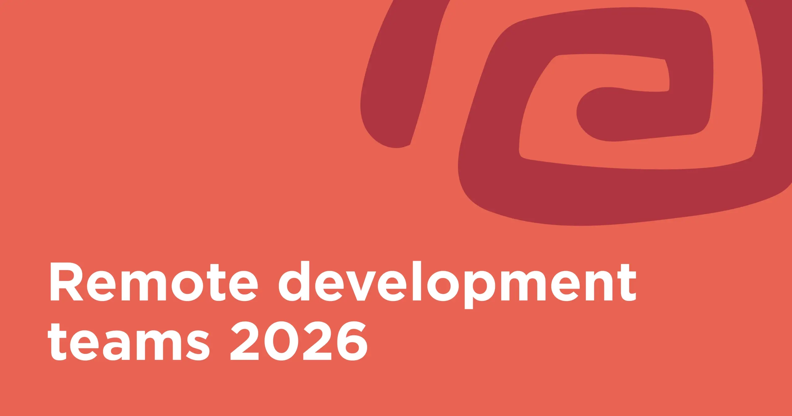 Remote Development Teams in 2026