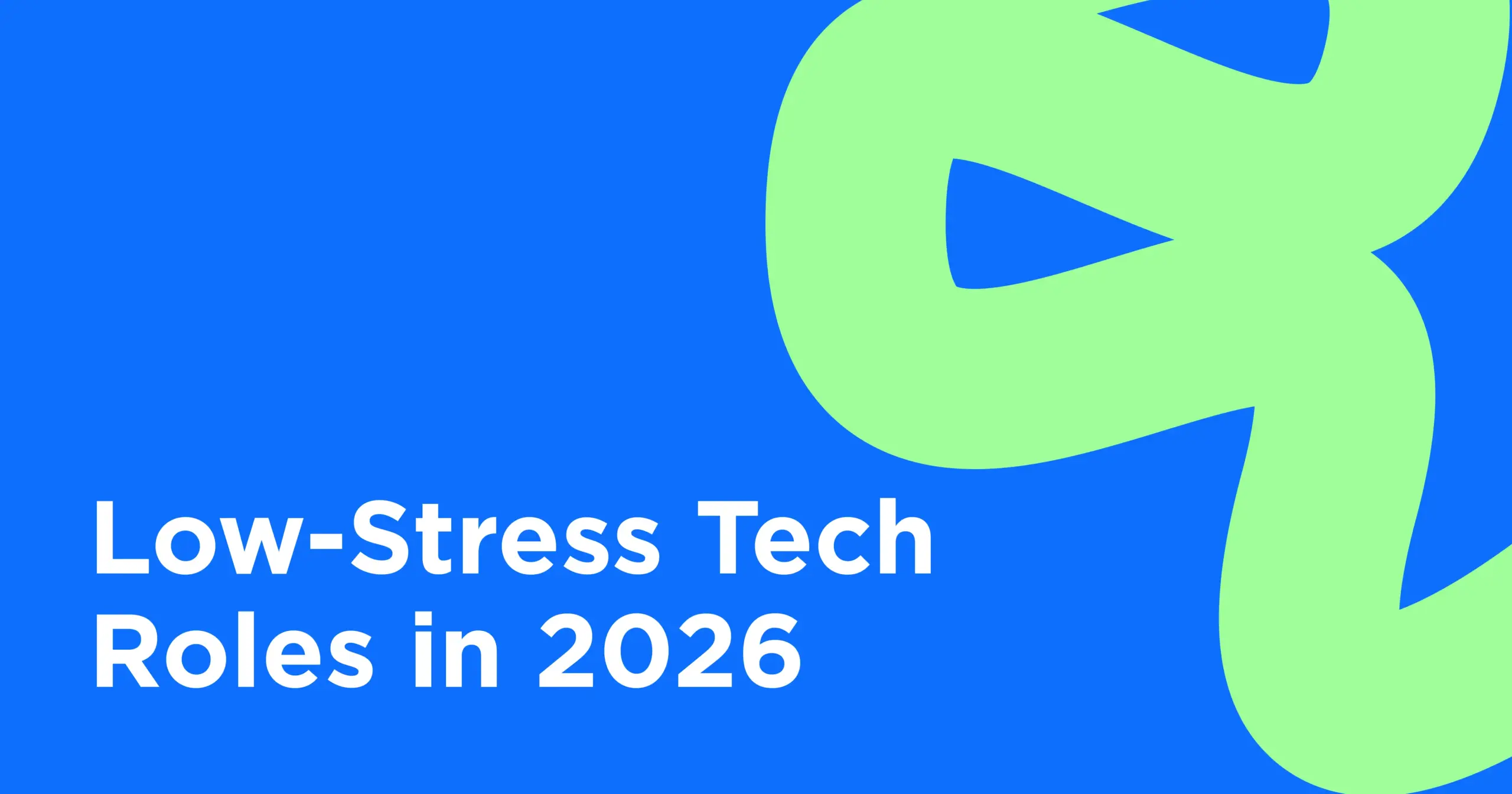 Low-Stress Tech Roles Companies