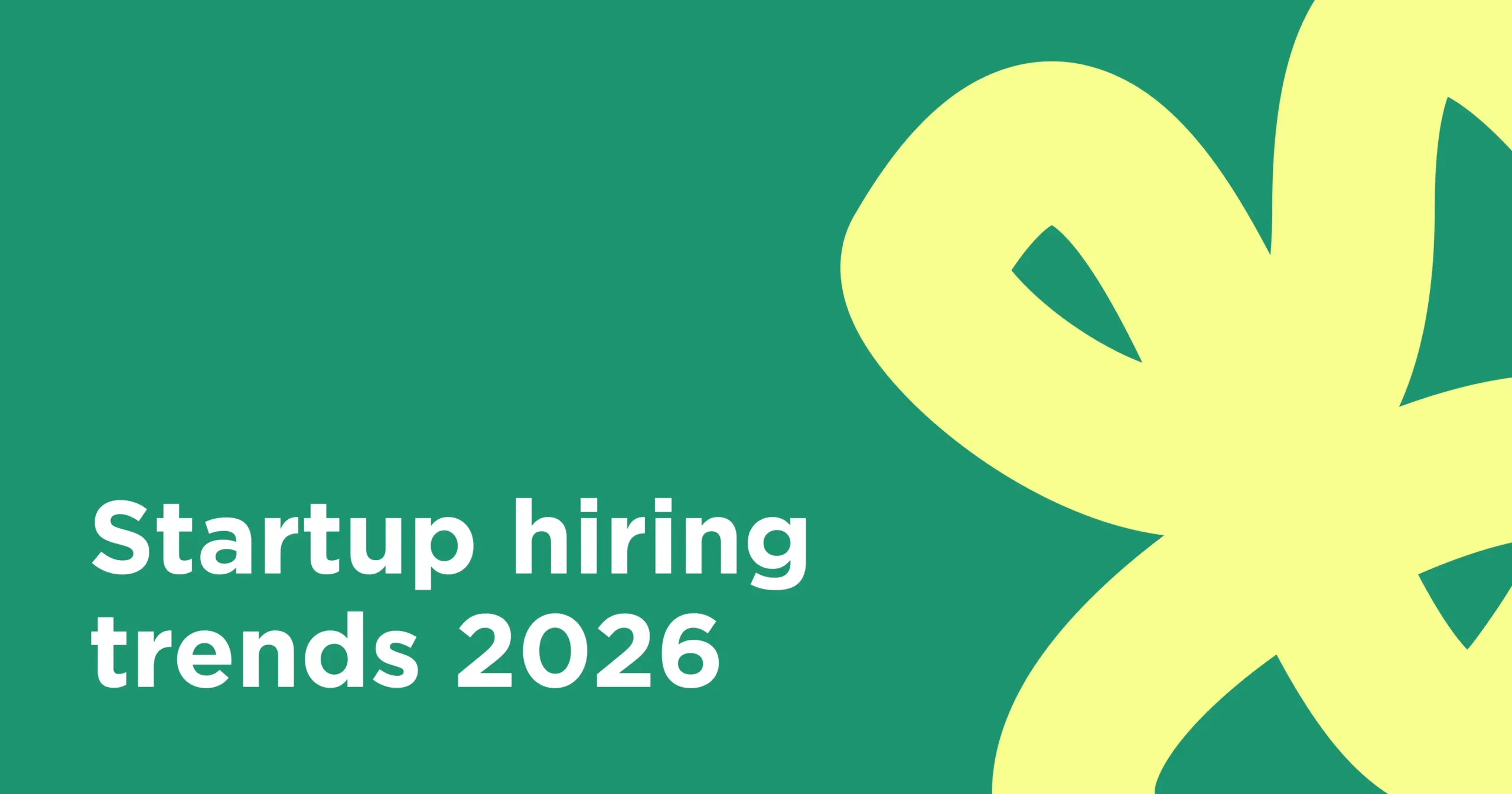 startup hiring trends 2026